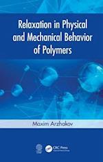Relaxation in Physical and Mechanical Behavior of Polymers