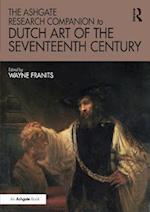 The Ashgate Research Companion to Dutch Art of the Seventeenth Century
