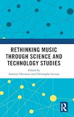 Rethinking Music through Science and Technology Studies