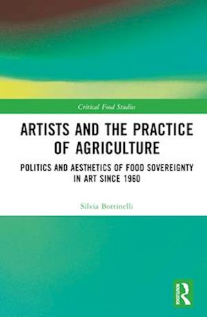 Artists and the Practice of Agriculture