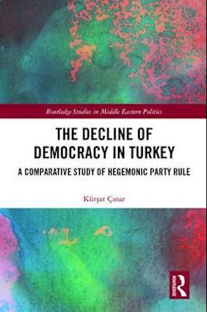 The Decline of Democracy in Turkey