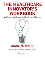 The Healthcare Innovator's Workbook