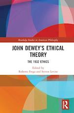 John Dewey’s Ethical Theory