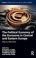 The Political Economy of the Eurozone in Central and Eastern Europe