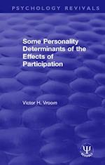 Some Personality Determinants of the Effects of Participation