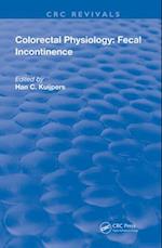 Colorectal Physiology: Fecal Incontinence