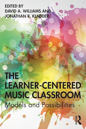 The Learner-Centered Music Classroom