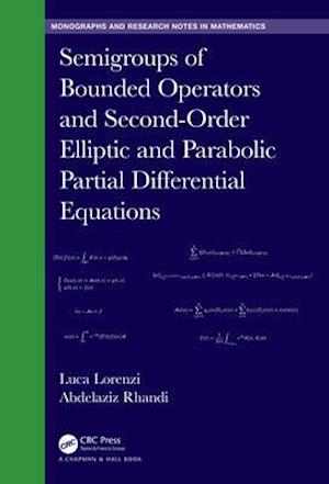 Semigroups of Bounded Operators and Second-Order Elliptic and Parabolic Partial Differential Equations