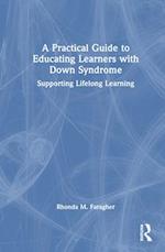 A Practical Guide to Educating Learners with Down Syndrome