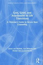 Loss, Grief, and Attachment in Life Transitions