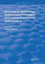 Environmental Epidemiology: Epidemiological Investigation of Community Environmental Health Problems
