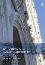 John Ruskin and the Fabric of Architecture