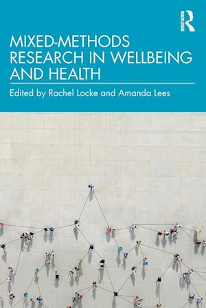 Mixed-Methods Research in Wellbeing and Health