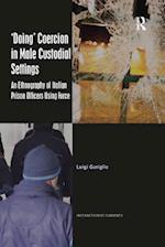 ‘Doing’ Coercion in Male Custodial Settings
