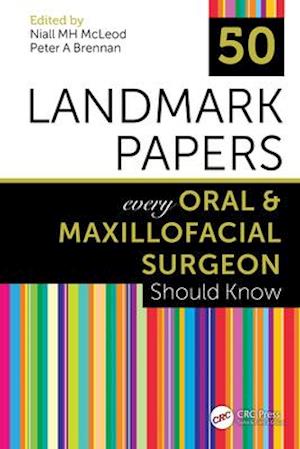 50 Landmark Papers every Oral & Maxillofacial Surgeon Should Know