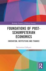 Foundations of Post-Schumpeterian Economics