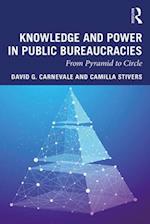 Knowledge and Power in Public Bureaucracies