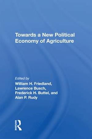 Towards A New Political Economy Of Agriculture