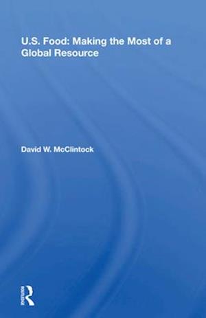 U.S. Food: Making The Most Of A Global Resource