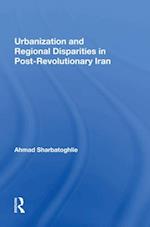 Urbanization And Regional Disparities In Post-revolutionary Iran