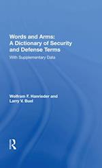 Words And Arms: A Dictionary Of Security And Defense Terms