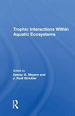 Trophic Interactions Within Aquatic Ecosystems