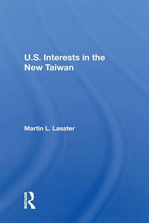 U.S. Interests In The New Taiwan