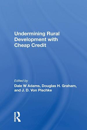 Undermining Rural Development with Cheap Credit