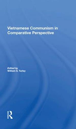 Vietnamese Communism In Comparative Perspective