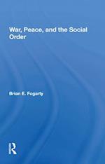 War, Peace, and the Social Order
