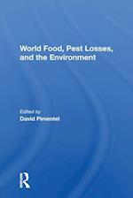 World Food, Pest Losses, And The Environment