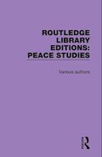 Routledge Library Editions: Peace Studies