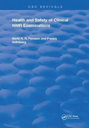 Health and Safety of Clinical NMR Examinations