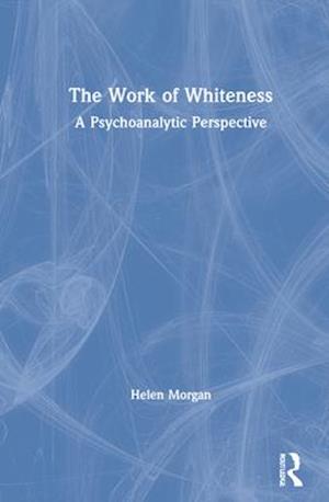 The Work of Whiteness