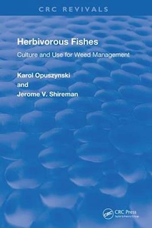 HERBIVOROUS FISHES: Culture and Use for Weed Management