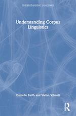 Understanding Corpus Linguistics
