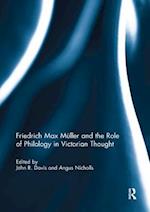 Friedrich Max Müller and the Role of Philology in Victorian Thought