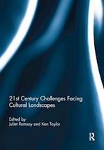 21st Century Challenges Facing Cultural Landscapes