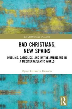 Bad Christians, New Spains