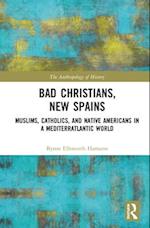 Bad Christians, New Spains