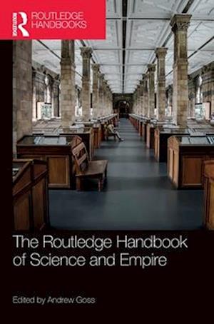 The Routledge Handbook of Science and Empire