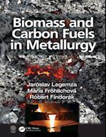 Biomass and Carbon Fuels in Metallurgy