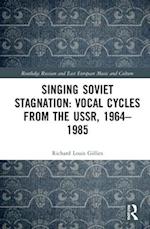 Singing Soviet Stagnation: Vocal Cycles from the USSR, 1964–1985