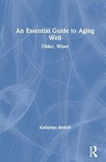 An Essential Guide to Aging Well