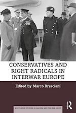 Conservatives and Right Radicals in Interwar Europe