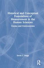 Historical and Conceptual Foundations of Measurement in the Human Sciences
