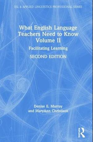 What English Language Teachers Need to Know Volume II