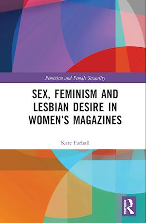 Sex, Feminism and Lesbian Desire in Women’s Magazines