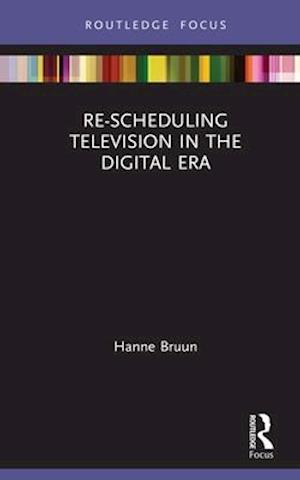 Re-scheduling Television in the Digital Era
