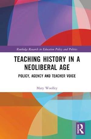 Teaching History in a Neoliberal Age